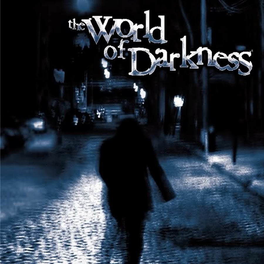 World Of Darkness YouTube