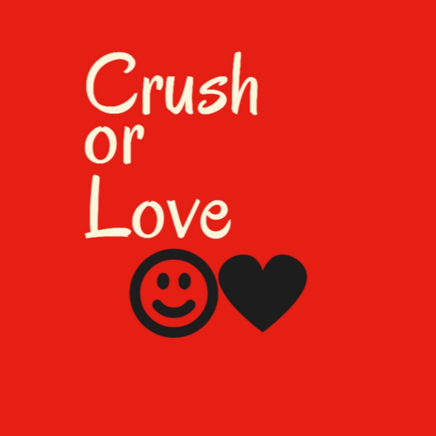 Crush or Love Wanna see romantic, hot or crush type video?? 