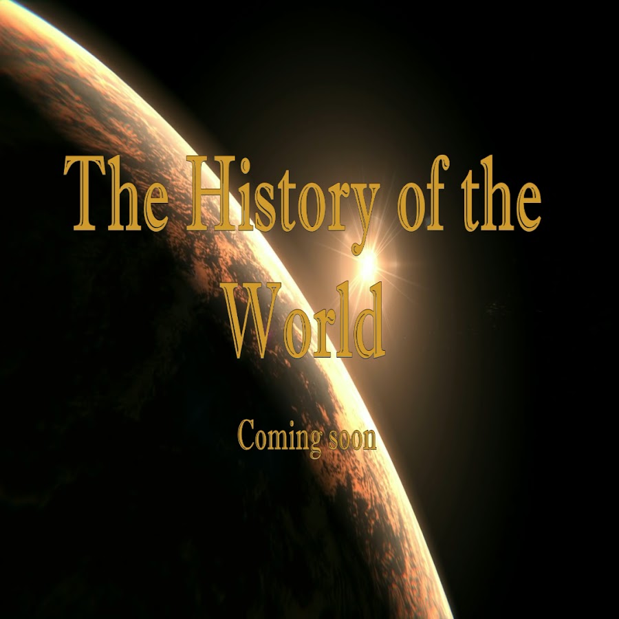 The History of the World YouTube
