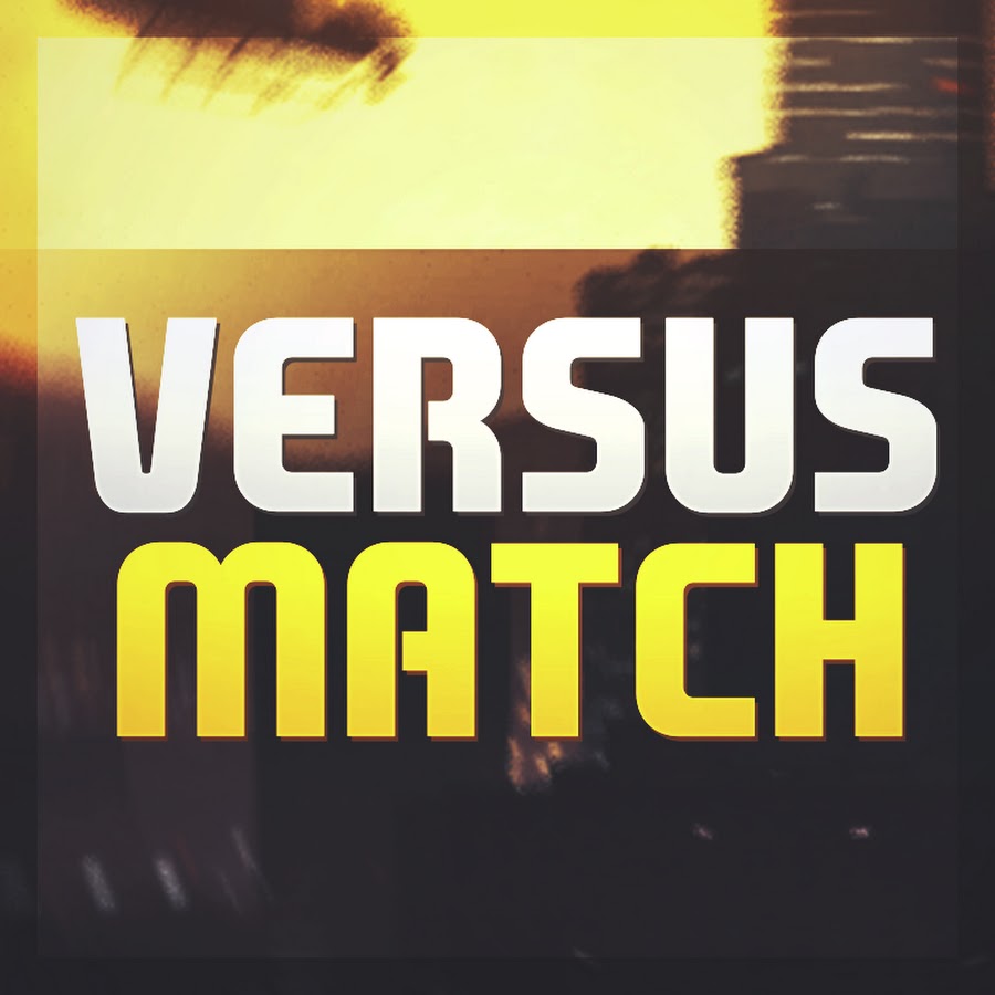 Versus Match YouTube