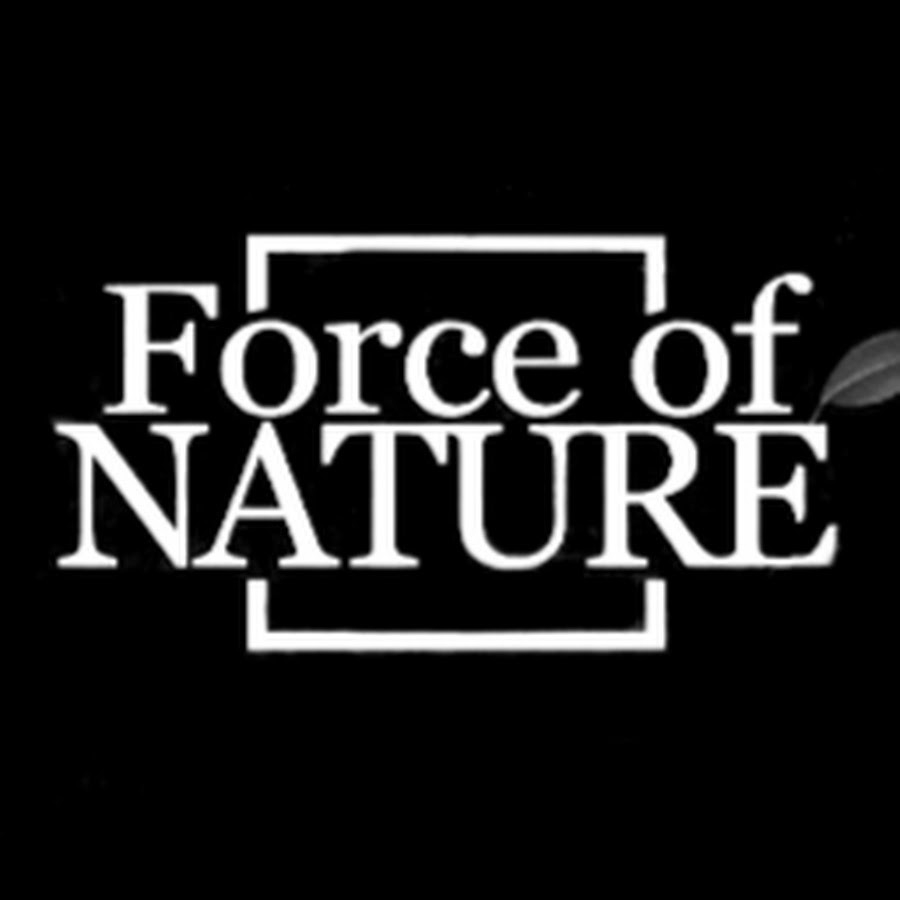 Force of Nature YouTube