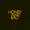 Honey and Salt