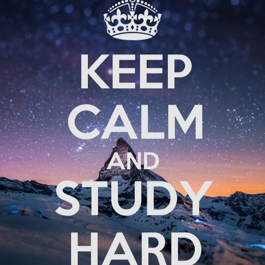 Keep hard. Work hard. Keep calm and study hard. Keep calm and study hard. Keep hard.