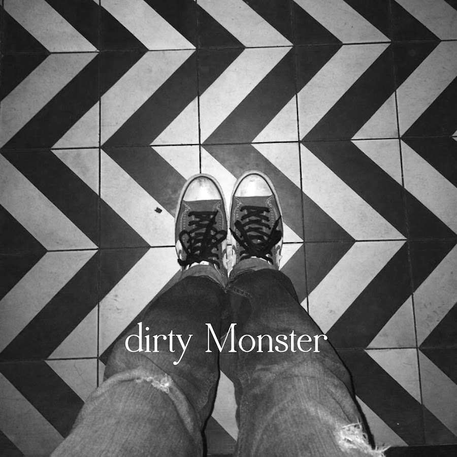 dirty Monster YouTube