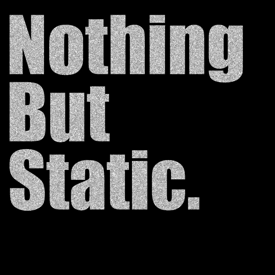 Nothing but a good time. Nothing er1. nothing is static картинка. nothing matters.