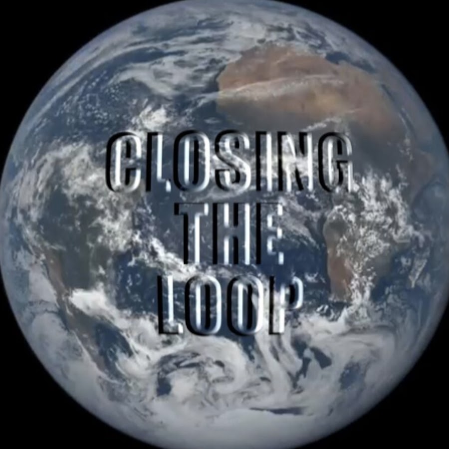 Closing the Loop Film YouTube