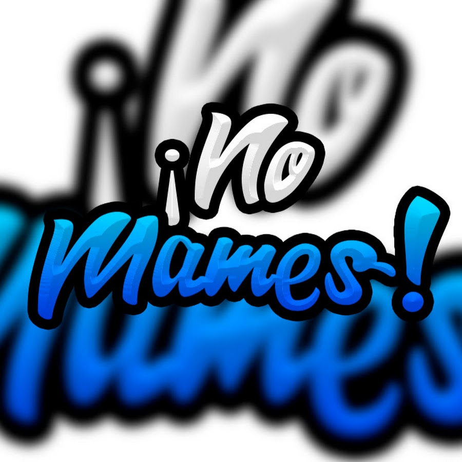  No Mames YouTube