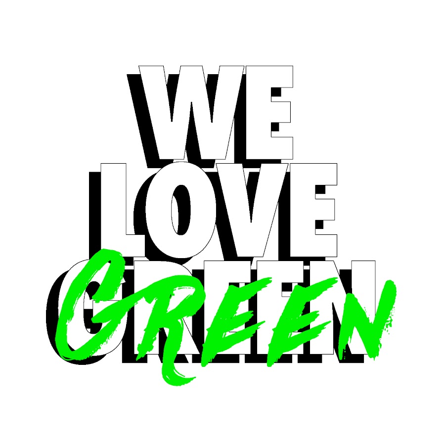 We Love Green 