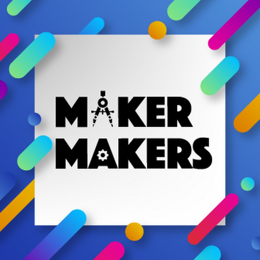 Maker Makers - YouTube