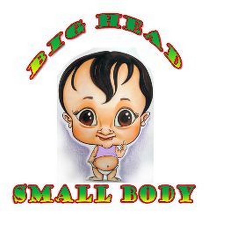 Big Head Small Body YouTube