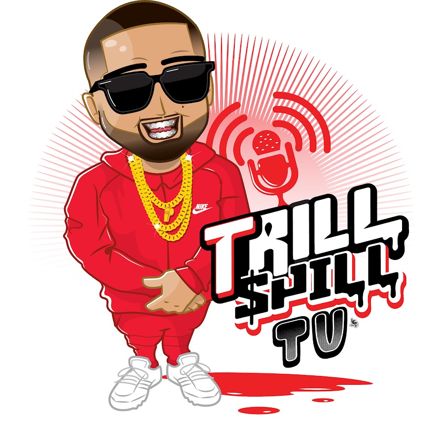 Big Trill Trill Spill TV YouTube