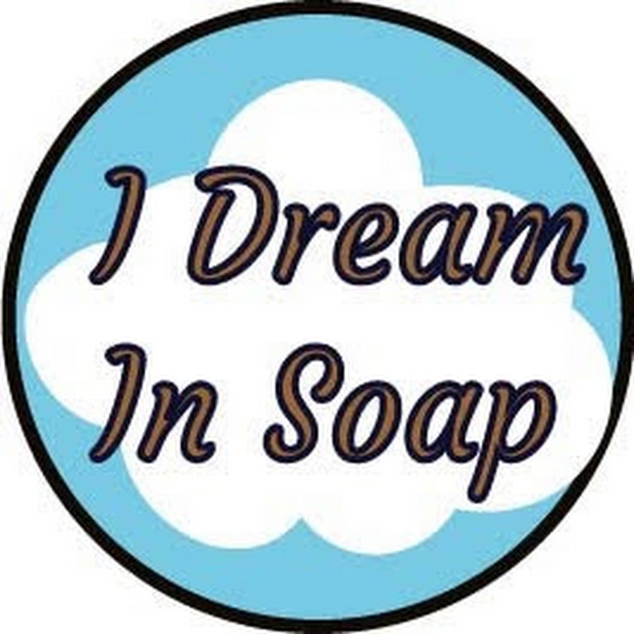 I Dream In Soap YouTube