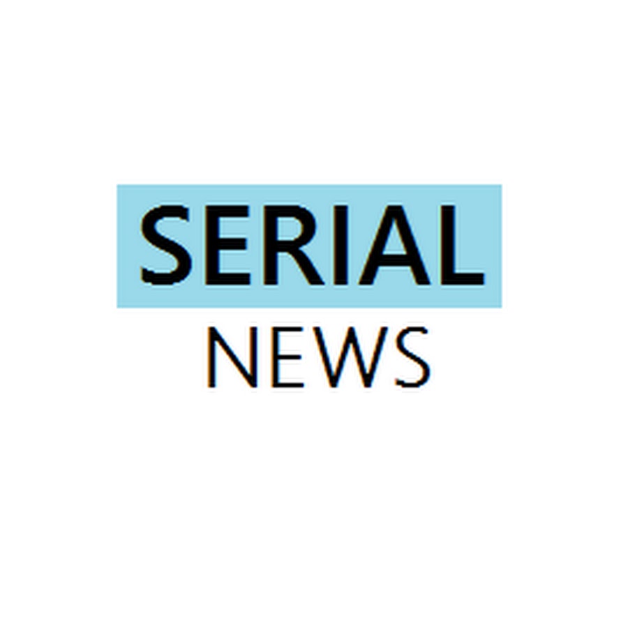 serial news - YouTube