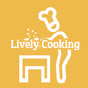 Lively Cooking