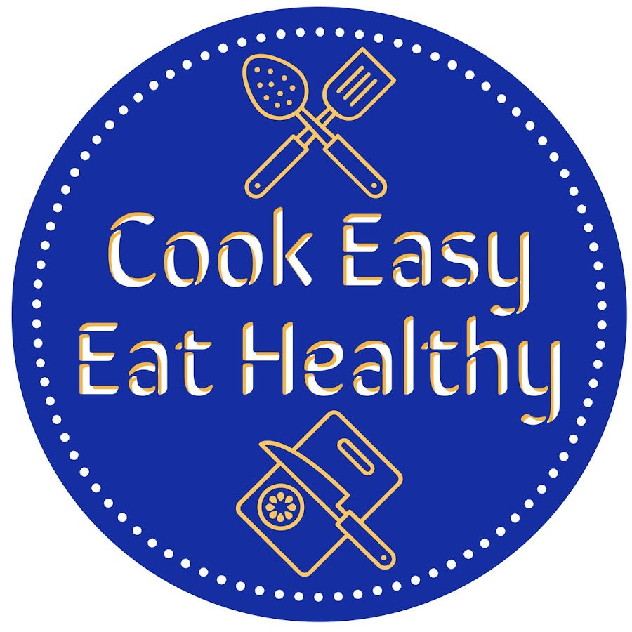 Cook Easy Eat Healthy - YouTube