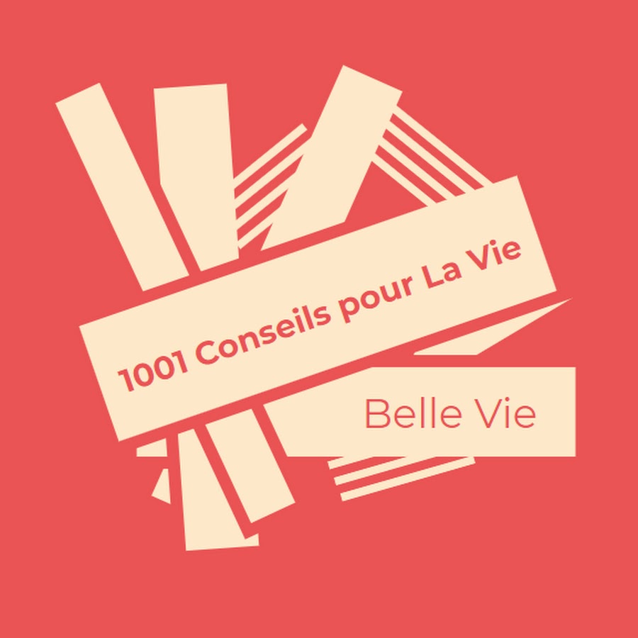 1001 Conseils pour La Vie YouTube