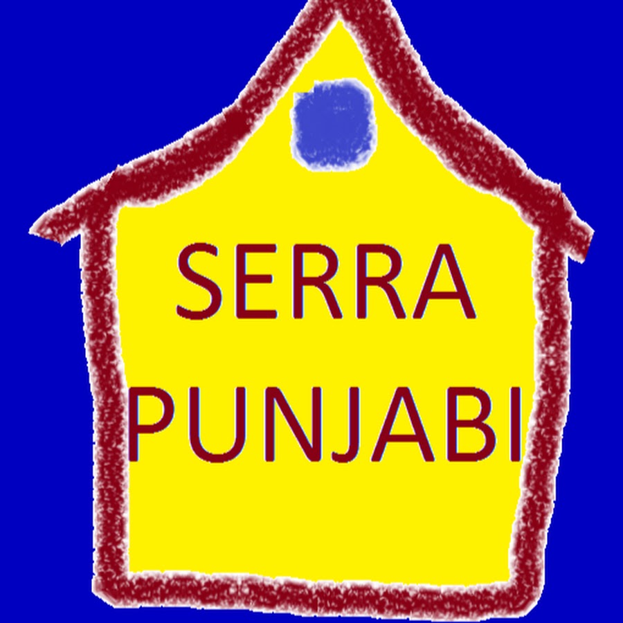 SERRA PUNJABI ਪੰਜਾਬੀ ਝੌਪੜੀ - YouTube