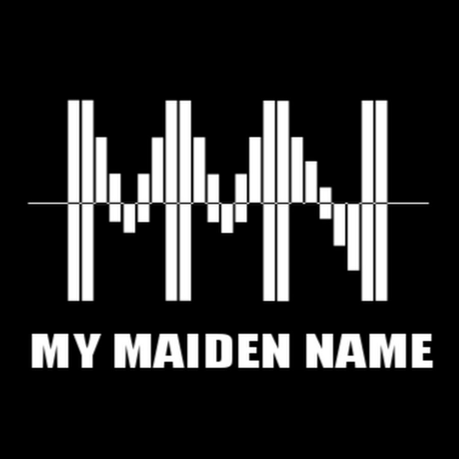 My Maiden Name Music YouTube