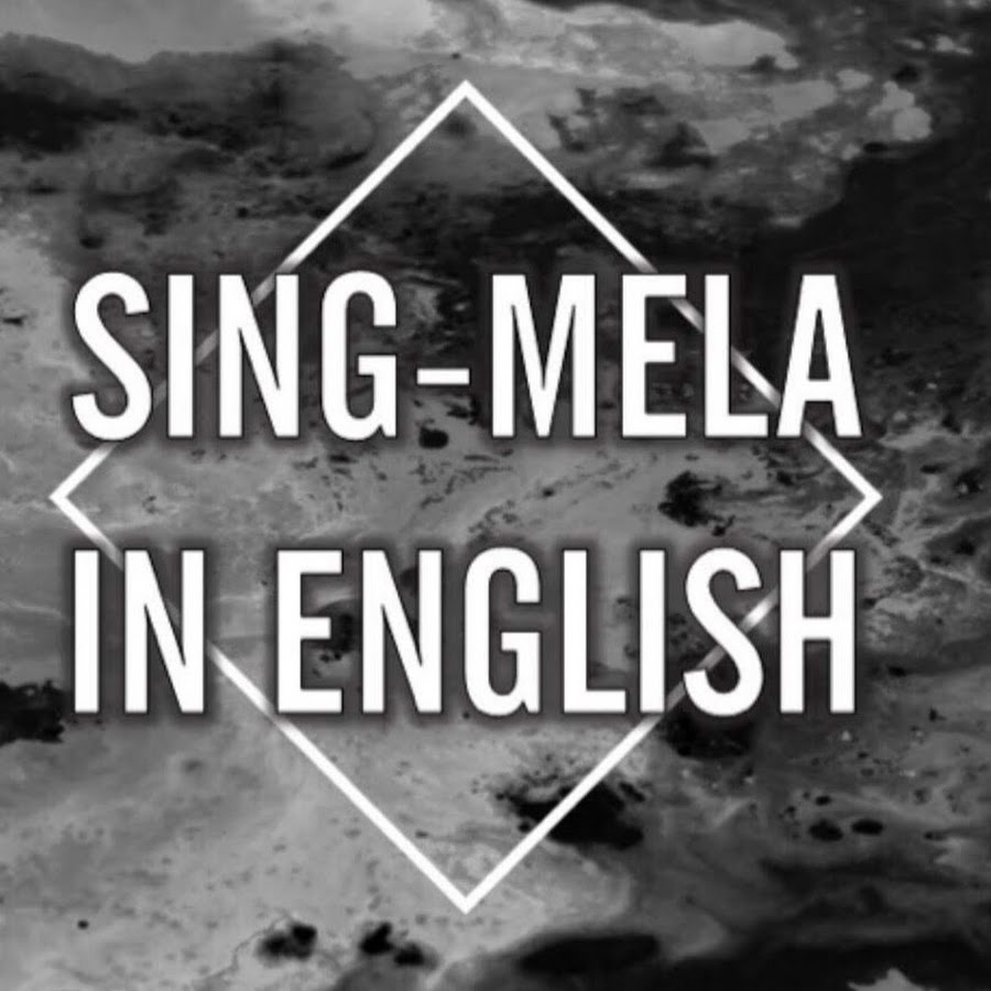 Sing mela In English YouTube