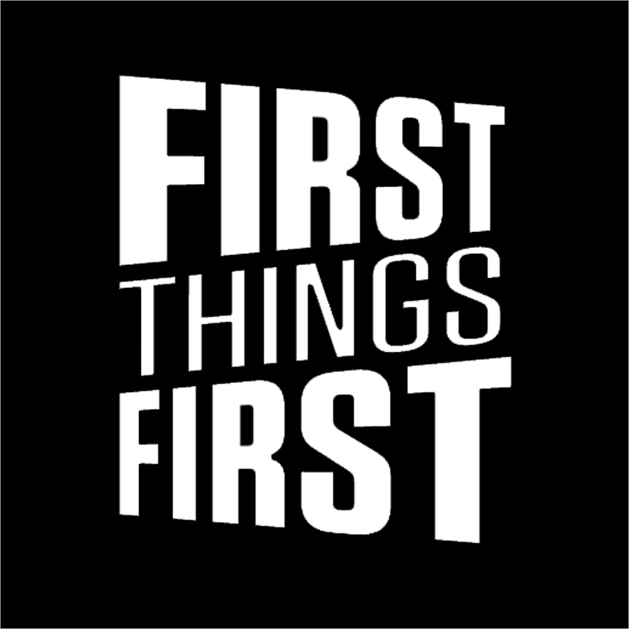 First Things First YouTube