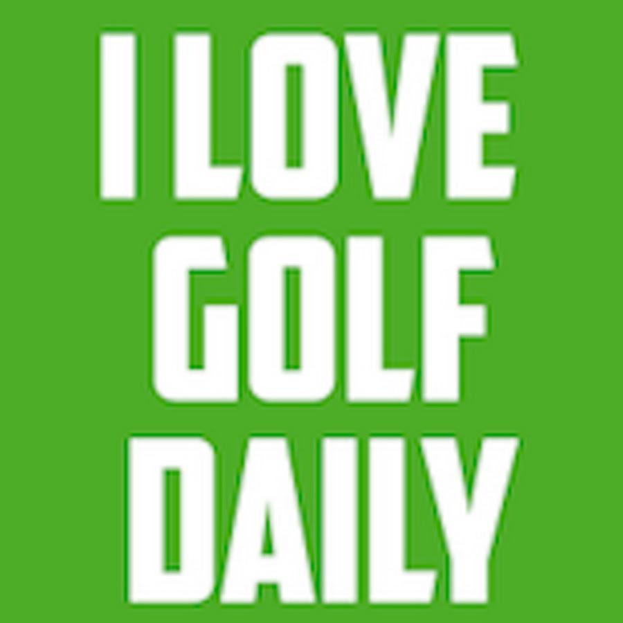 I Love Golf Daily YouTube