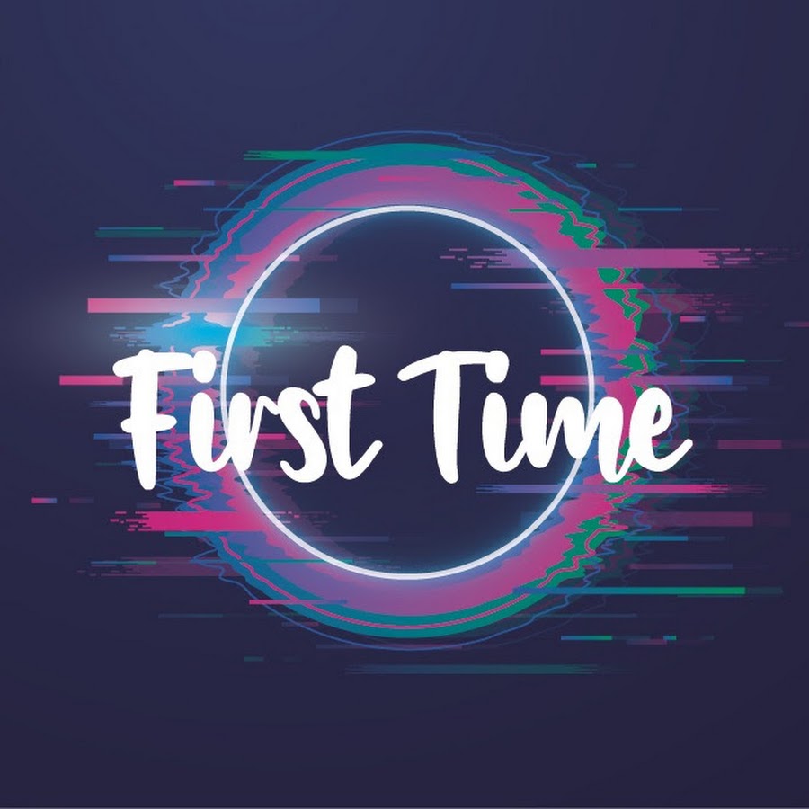 First Time - YouTube