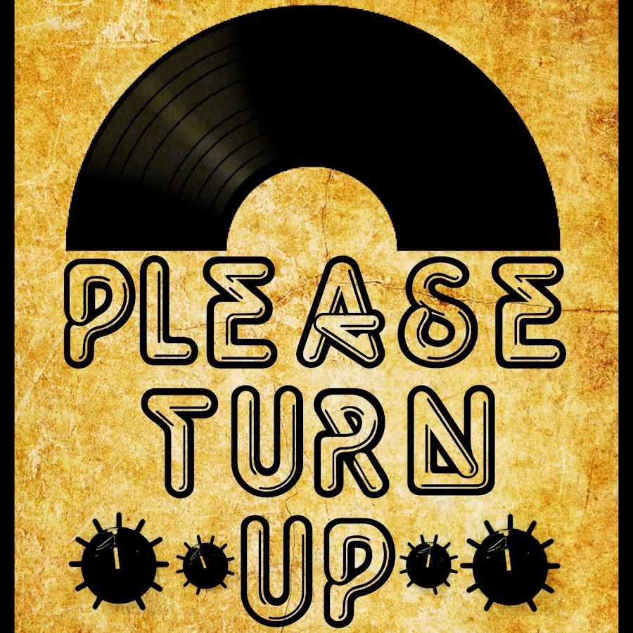 Turn it up we. Turn up the Music. Turn me up.