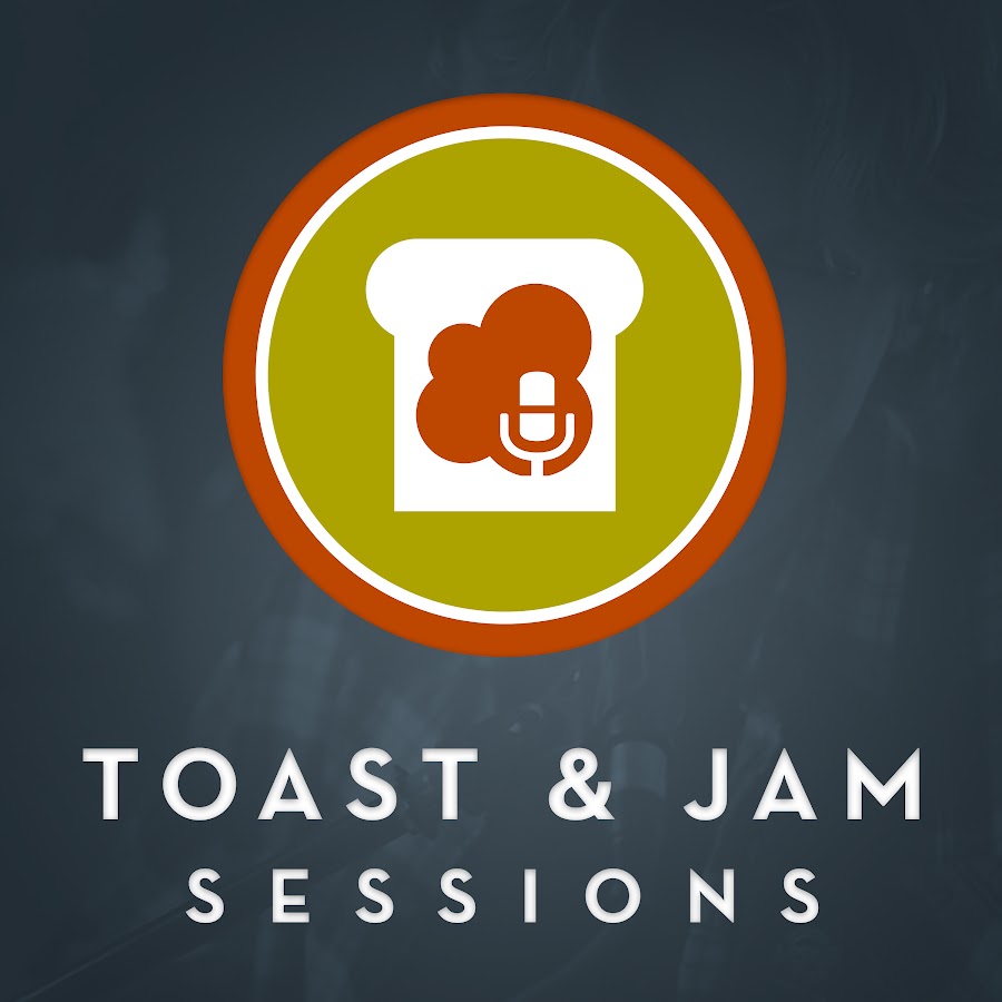 Toast and Jam Sessions YouTube