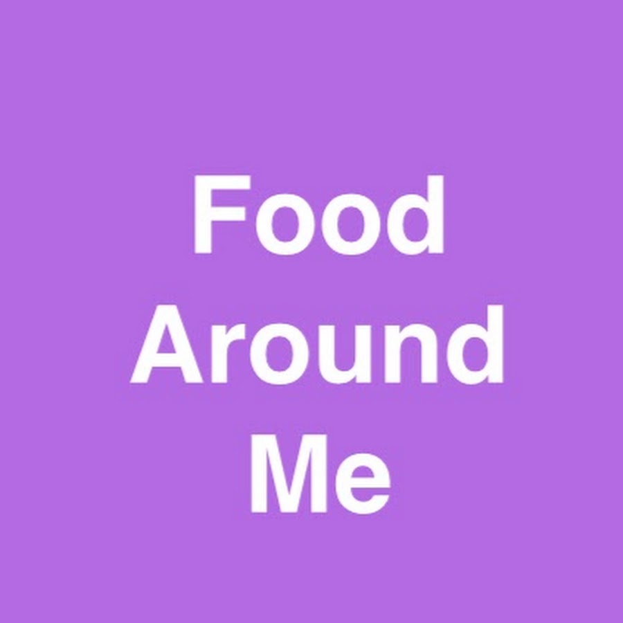 Food Around Me - YouTube