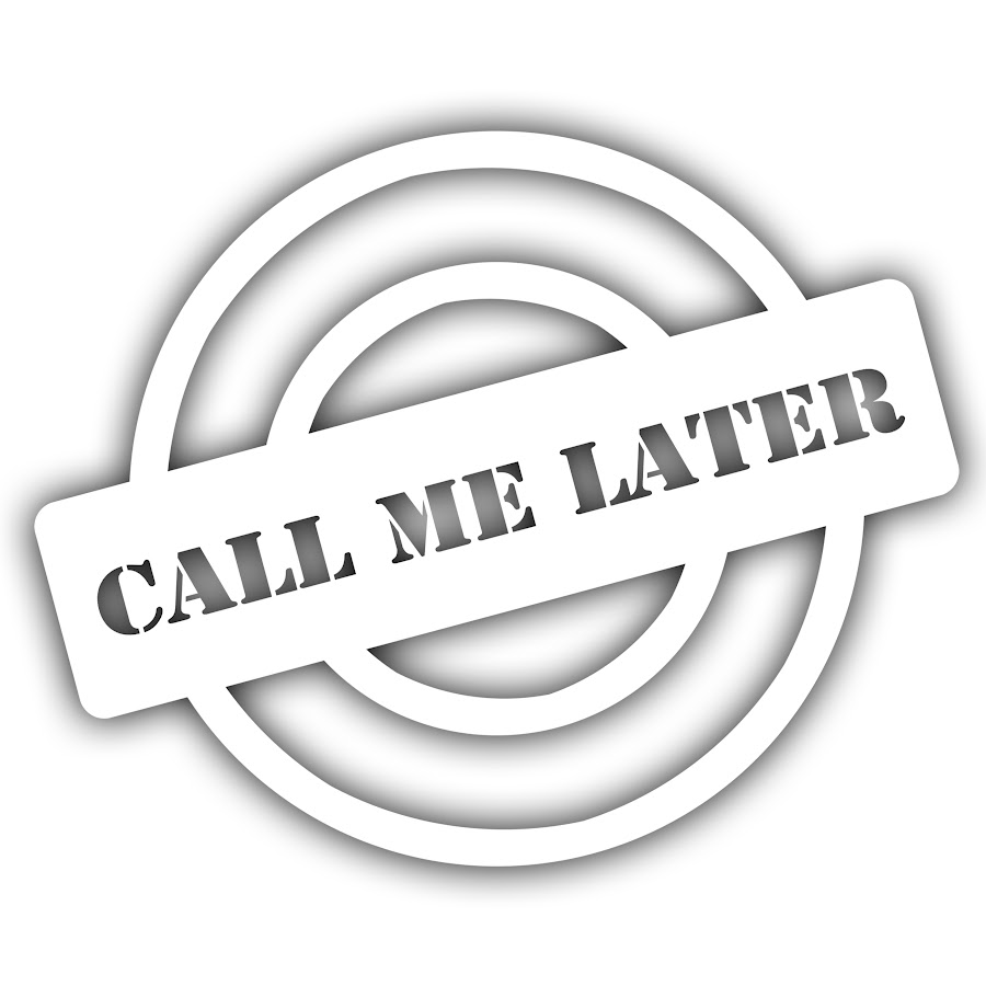 Call Me Later YouTube