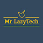 Mr LazyTech