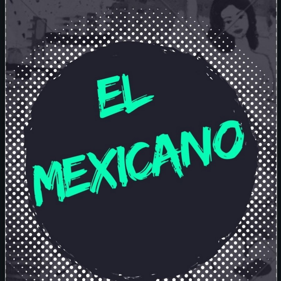 el mexicano - YouTube