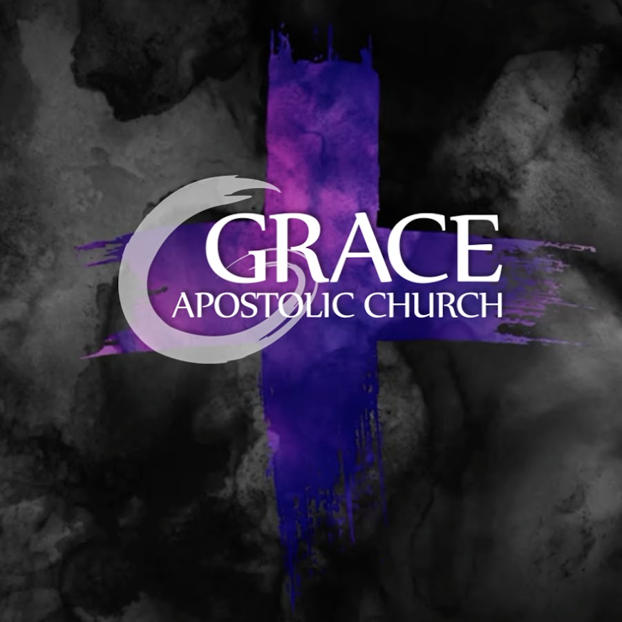 Grace Apostolic Church Official YouTube