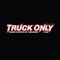 TRUCK ONLY CHANNEL