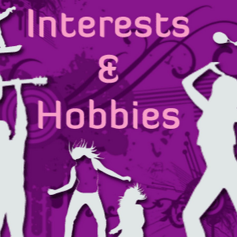 Hobbies and Interests - YouTube