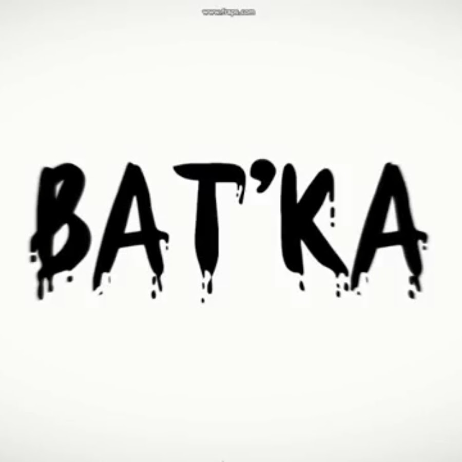 BAT'KA - YouTube