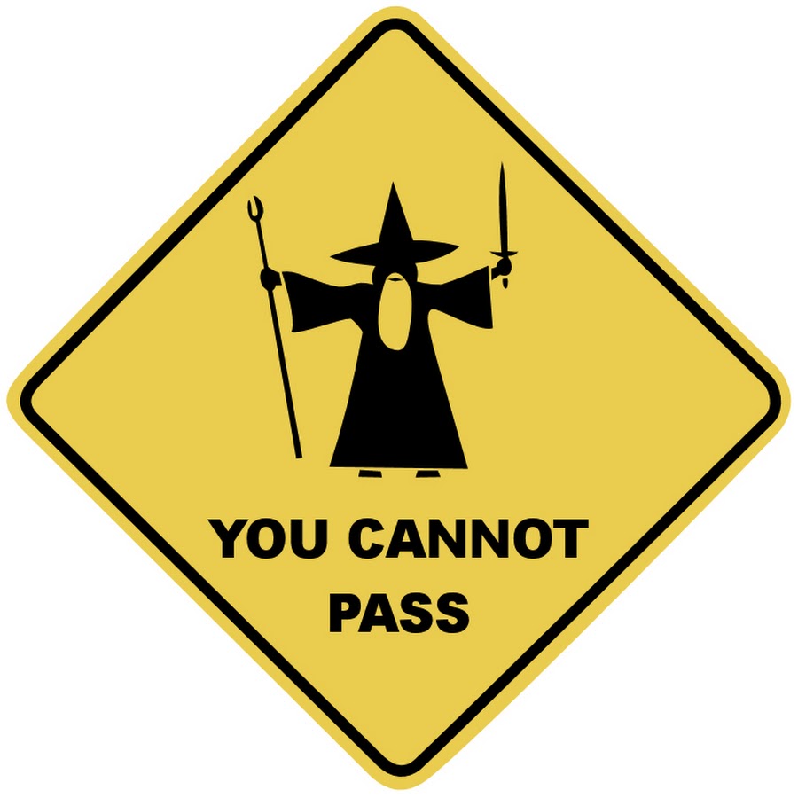 Cant pass. Гэндальф you shall not pass. Cant pass. You shall not pass оригинал. You cannot pass.