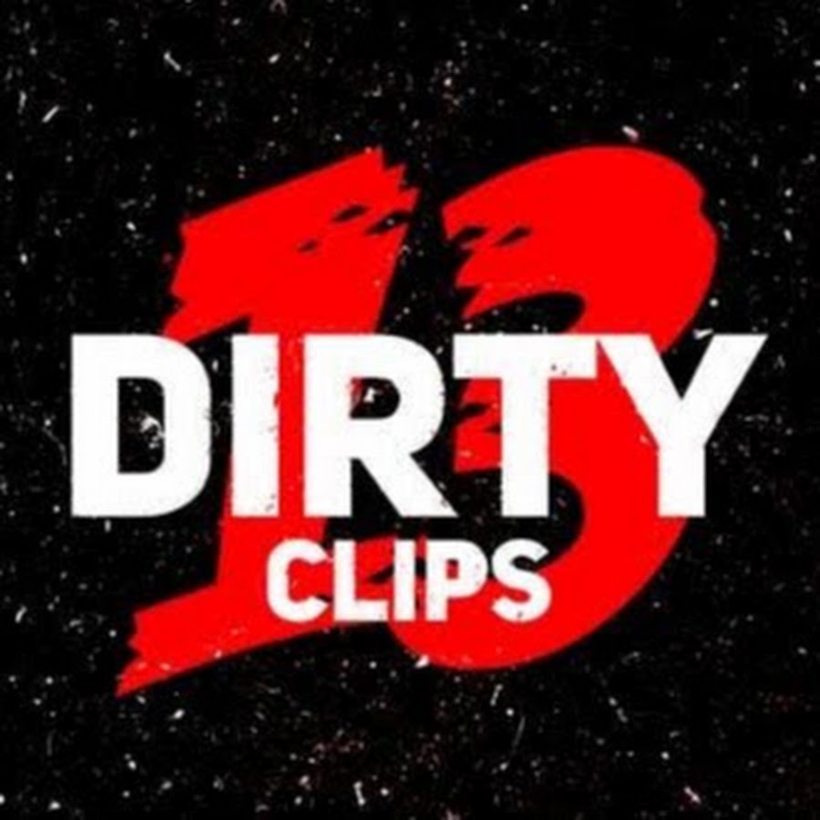 DIRTY CLIPS YouTube
