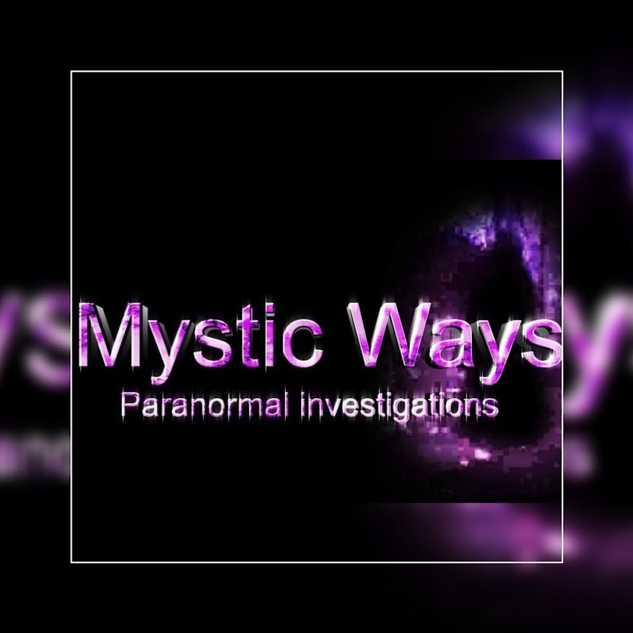 Mystic Ways Paranormal Investigations Youtube 2259