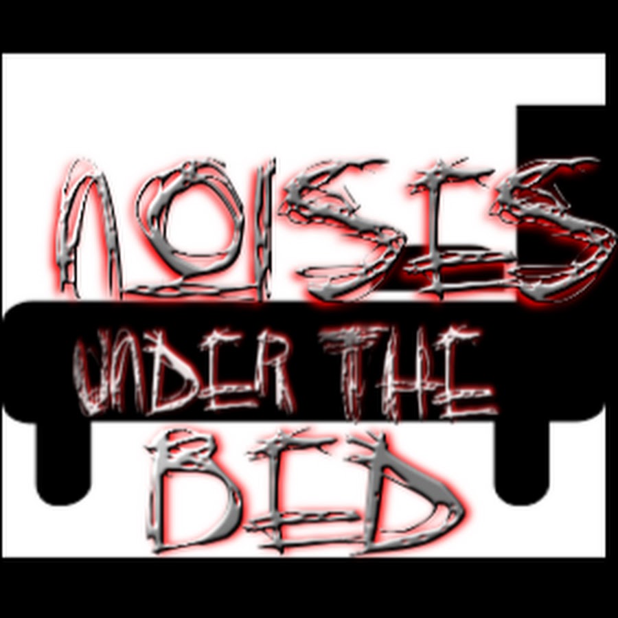 Noises Under The Bed YouTube