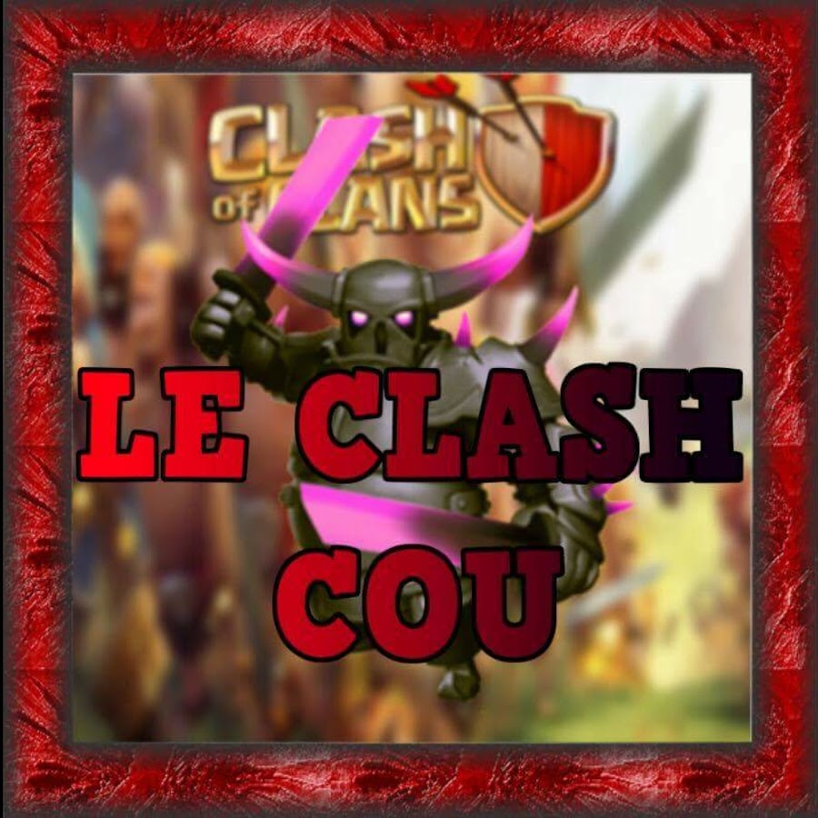 Clash Of Clans Mort D Or Le Clash Cou - YouTube