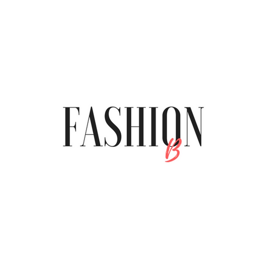 Fashion B - YouTube