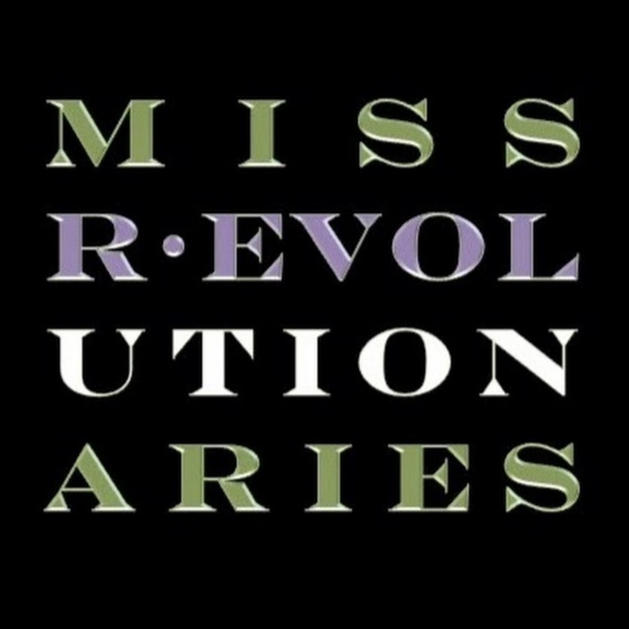 Miss Revolutionaries Youtube