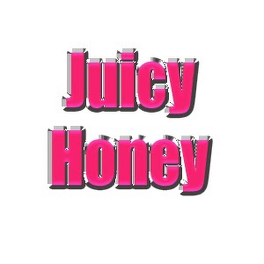 JUICY HONEY - YouTube