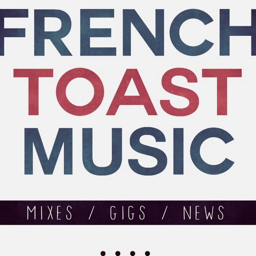 French Toast Music YouTube