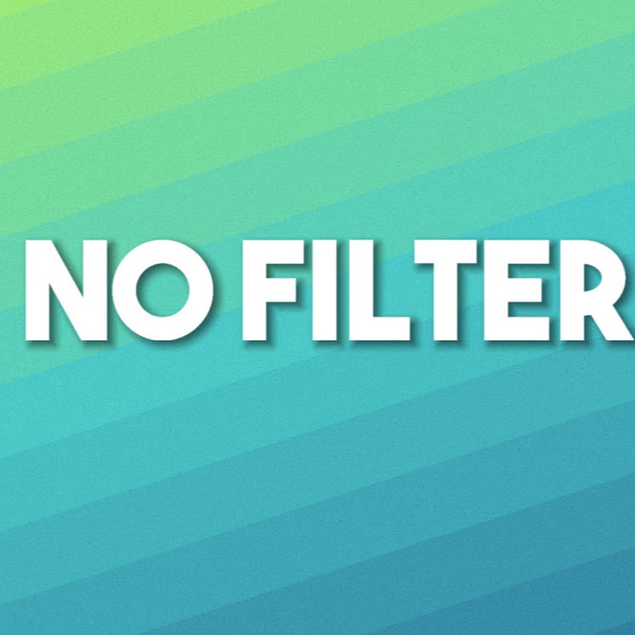 No Filter YouTube