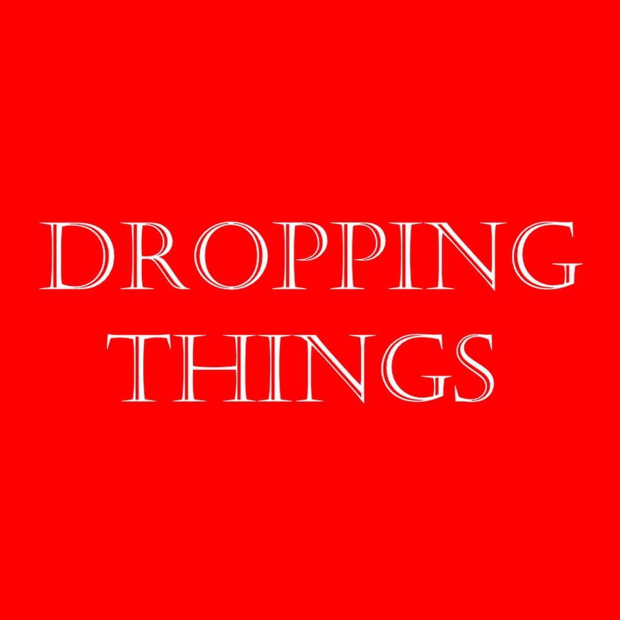 Dropping Things YouTube