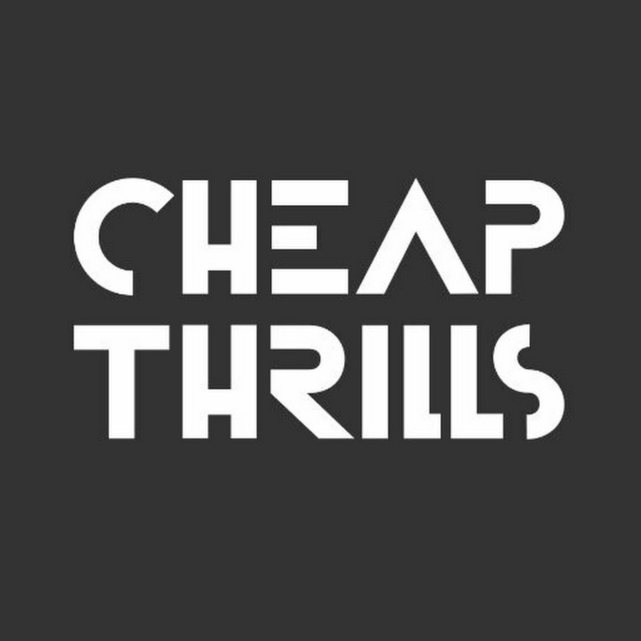 CHEAP THRILLS YouTube