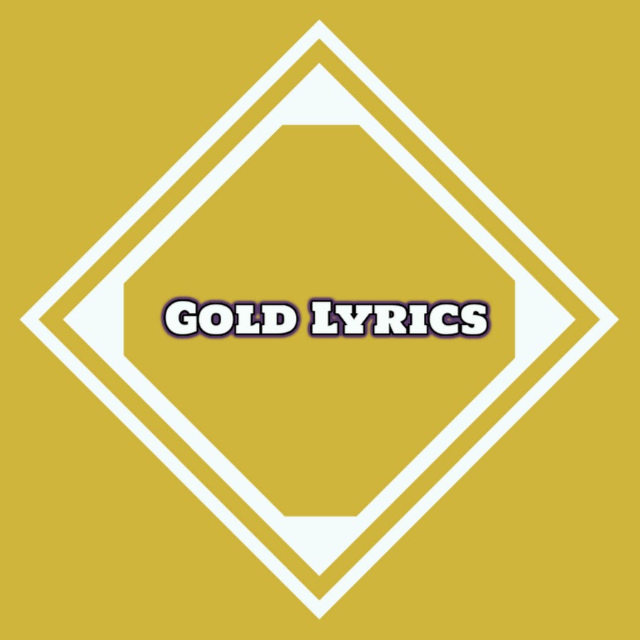 Gold Lyrics YouTube