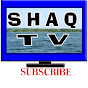 SHAQ TV